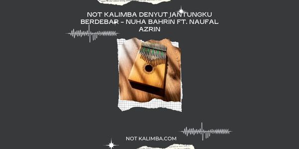 Not Angka / Chord Kalimba Denyut Jantungku Berdebar - Nuha Bahrin ft. Naufal Azrin